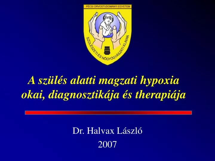 a sz l s alatti magzati hypoxia okai diagnosztik ja s therapi ja