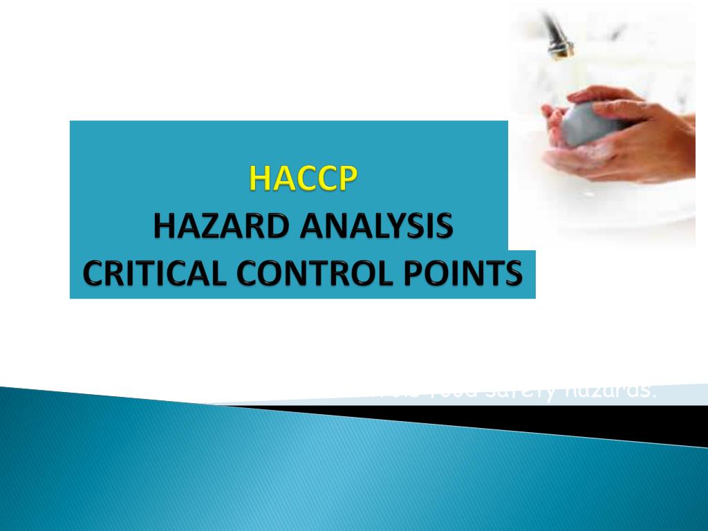 PPT - HACCP HAZARD ANALYSIS CRITICAL CONTROL POINTS PowerPoint ...