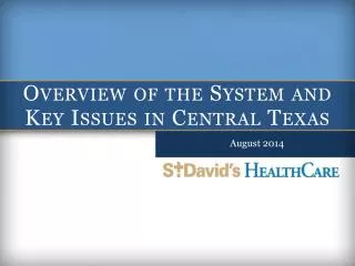 Overview of the System and Key Issues in Central Texas