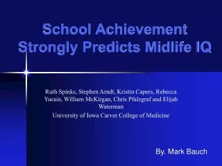 School Achievement Strongly Predicts Midlife IQ