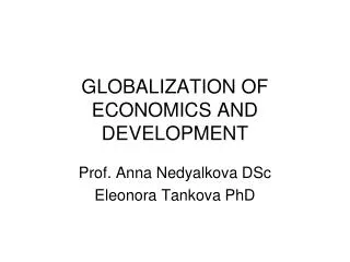 GLOBALIZATION OF ECONOMICS AND DEVELOPMENT