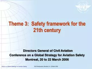 Theme 3: Safety framework for the 21th century