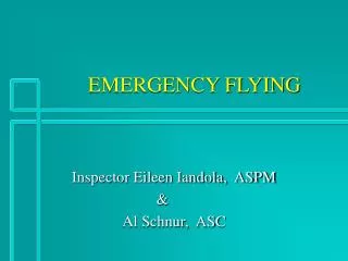 EMERGENCY FLYING