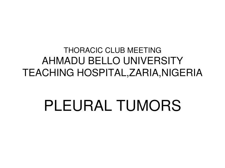 thoracic club meeting ahmadu bello university teaching hospital zaria nigeria