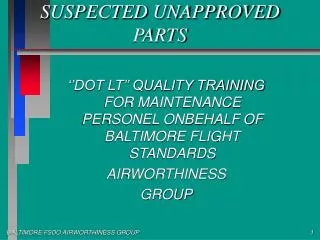 SUSPECTED UNAPPROVED PARTS