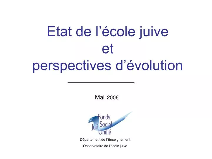 etat de l cole juive et perspectives d volution