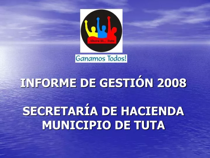 informe de gesti n 2008 secretar a de hacienda municipio de tuta