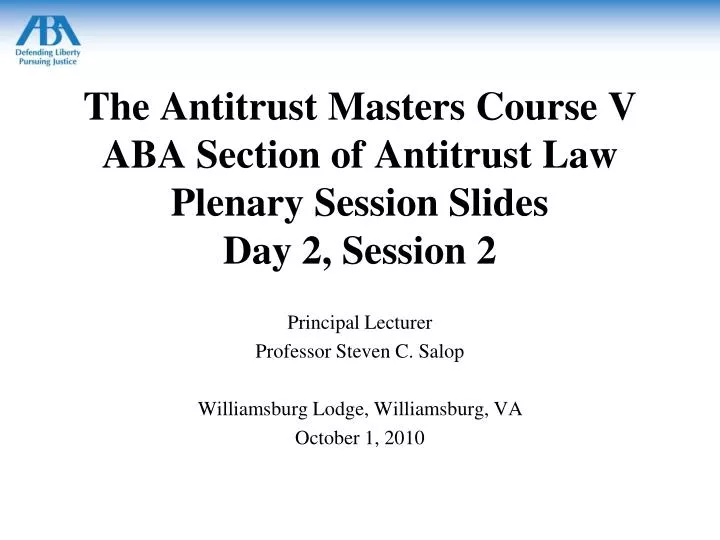 the antitrust masters course v aba section of antitrust law plenary session slides day 2 session 2