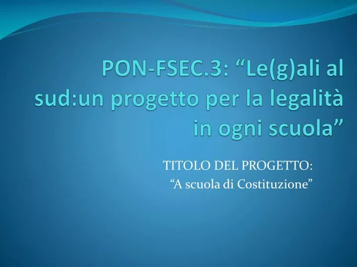 pon fsec 3 le g ali al sud un progetto per la legalit in ogni scuola