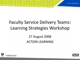 Faculty Service Delivery Teams: Learning Strategies Workshop
