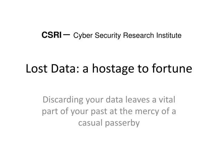 lost data a hostage to fortune