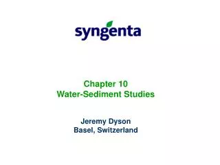 Chapter 10 Water-Sediment Studies Jeremy Dyson Basel, Switzerland