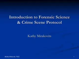 Introduction to Forensic Science &amp; Crime Scene Protocol