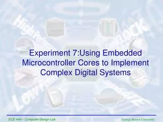 Experiment 7:Using Embedded Microcontroller Cores to Implement Complex Digital Systems