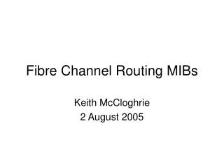 Fibre Channel Routing MIBs