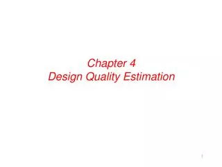 Chapter 4 Design Quality Estimation