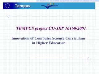 TEMPUS project CD-JEP 16160/2001