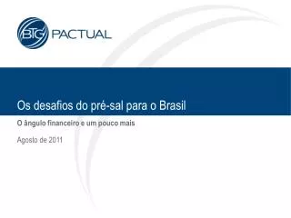 os desafios do pr sal para o brasil
