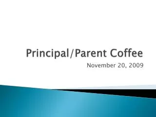 Principal/Parent Coffee