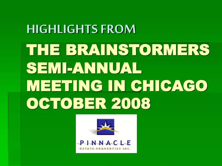 highlights from the brainstormers semi annual meeting in chicago october 2008