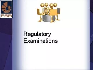 Regulatory Examinations