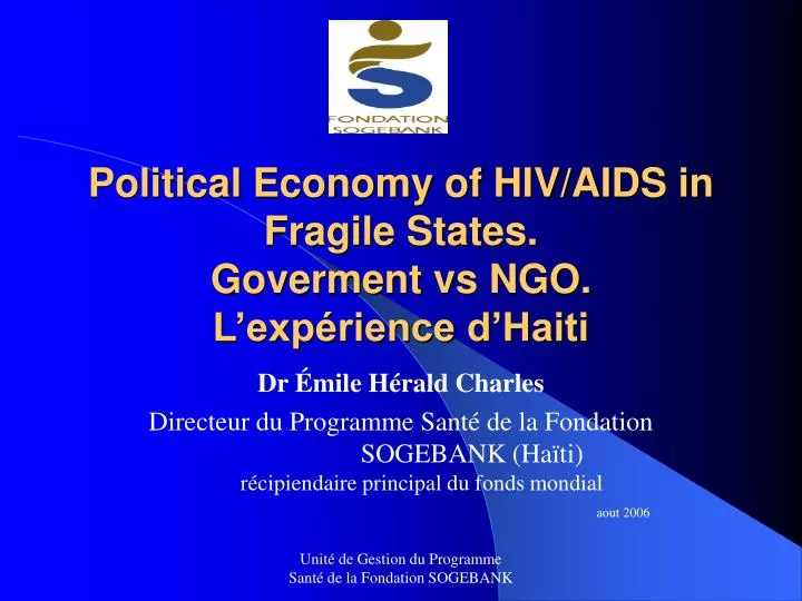 political economy of hiv aids in fragile states goverment vs ngo l exp rience d haiti