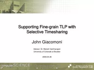 Supporting Fine-grain TLP with Selective Timesharing