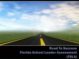 Road To Success Florida School Leader Assessment (FSLA)
