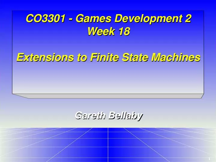 co3301 games development 2 week 18 extensions to finite state machines