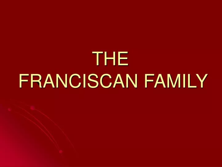 the franciscan family