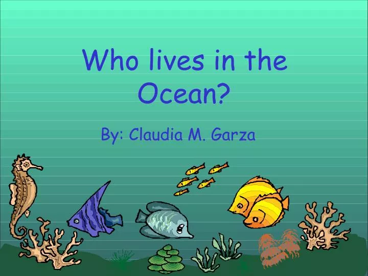 who lives in the ocean