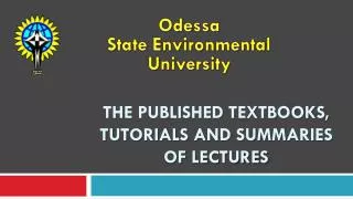 The Published Textbooks, Tutorials and Summaries of Lectures