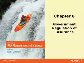 Chapter 8 Government Regulation of Insurance