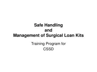 Safe Handling and Management of Surgical Loan Kits