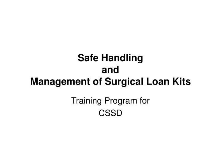 safe handling and management of surgical loan kits