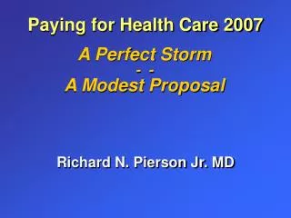 A Perfect Storm - - A Modest Proposal