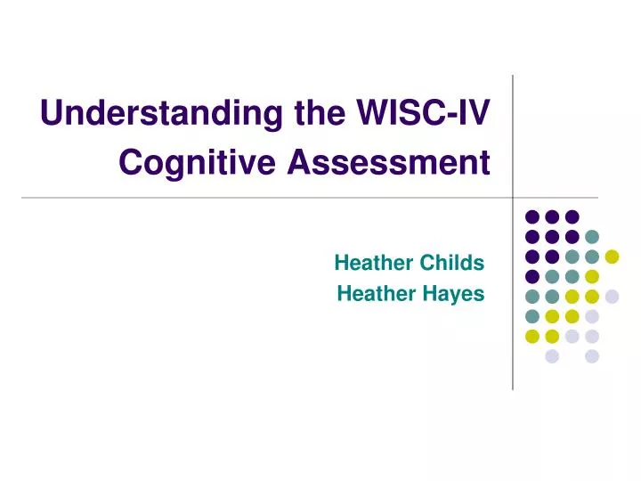 understanding the wisc iv cognitive assessment