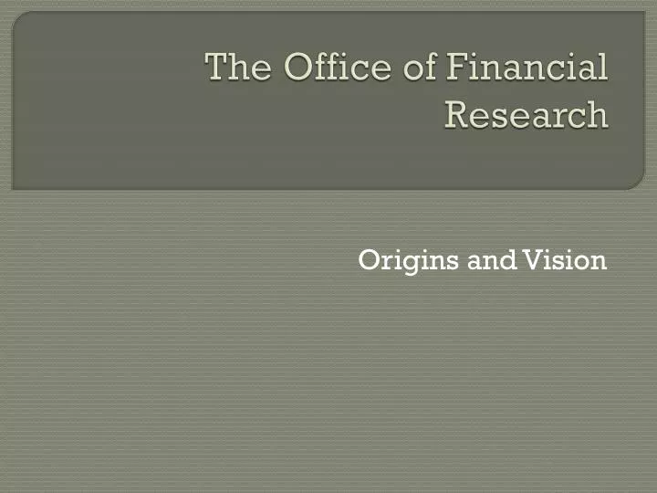 the office of financial research