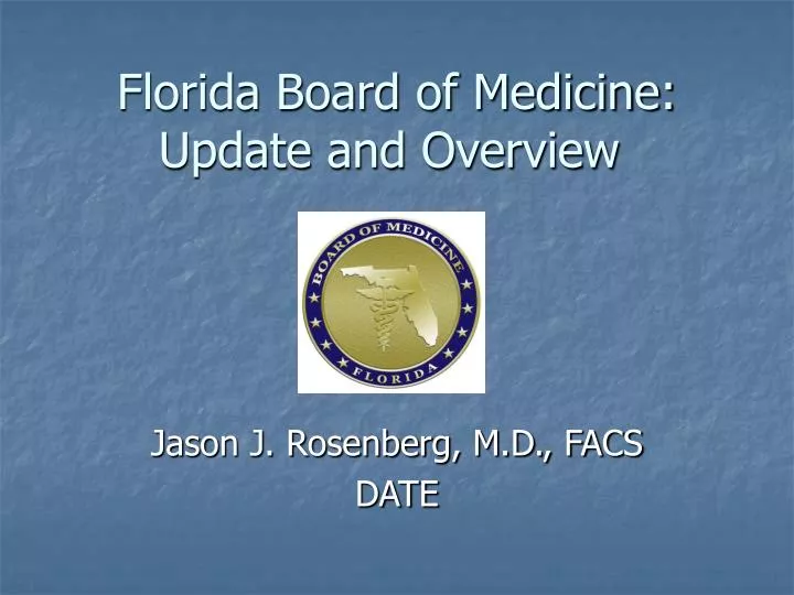 florida board of medicine update and overview