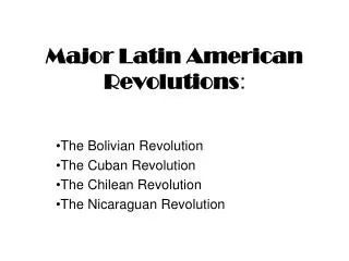 Major Latin American Revolutions :