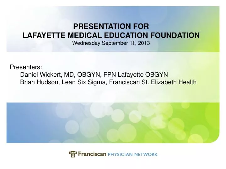 presentation for lafayette medical education foundation wednesday september 11 2013