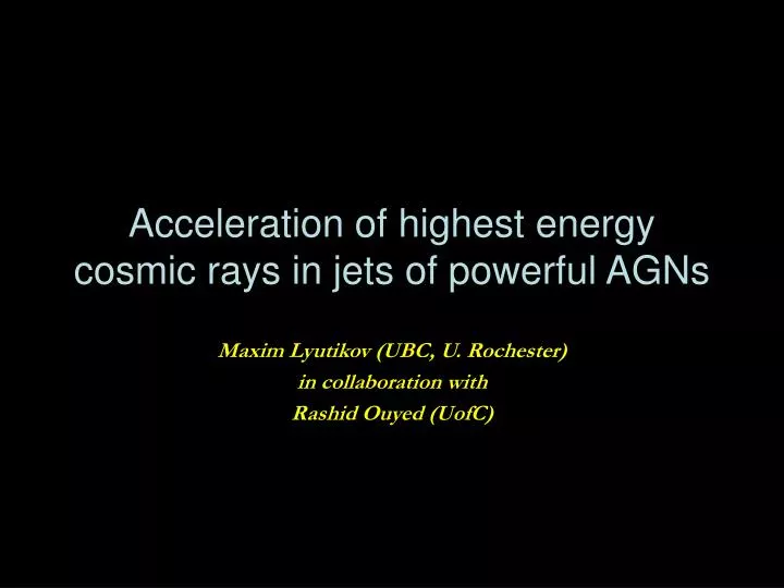 acceleration of highest energy cosmic rays in jets of powerful agns