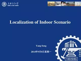 Localization of Indoor Scenario