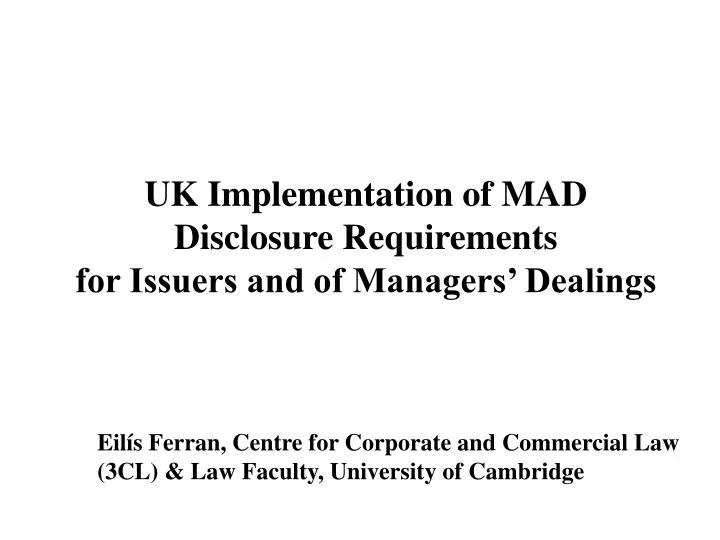 uk implementation of mad disclosure requirements for issuers and of managers dealings