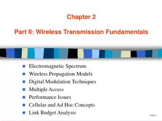 Chapter 2 Part II: Wireless Transmission Fundamentals