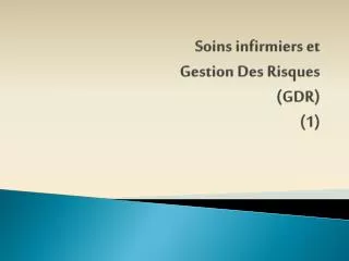 soins infirmiers et gestion des risques gdr 1