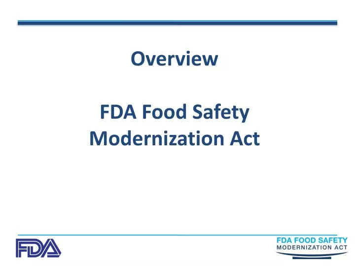 overview fda food safety modernization act