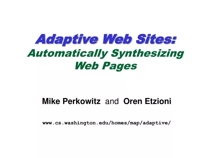adaptive web sites automatically synthesizing web pages