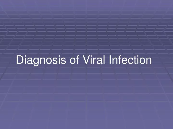 diagnosis of viral infection