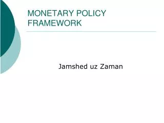 MONETARY POLICY FRAMEWORK